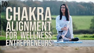 The Ultimate Guide to Chakra Alignment for Thriving Wellness Entrepreneurs [upl. by Gildas38]