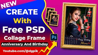 Create Customized Photo Frame With Free PSD  Anniversary amp Birthday Customized Frame PSD Tutorial [upl. by Ynabla]