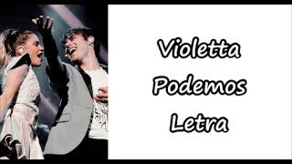 Violetta  Podemos Letra [upl. by Erdnad]