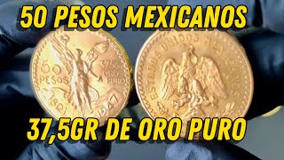 50 PESOS MEXICANOS LA MONEDA DE ORO POR EXCELENCIA [upl. by Assiled]