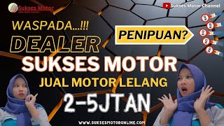 Penipuan Motor Murah 2Jutaan Tarikan Leasing  Simak tanggapan Sukses Motor [upl. by Hultin]