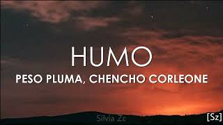 Peso Pluma Chencho Corleone  Humo Letra [upl. by Inness612]