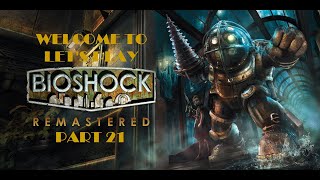 Lets Play Bioshock Remastered  Part 21 [upl. by Pratte]