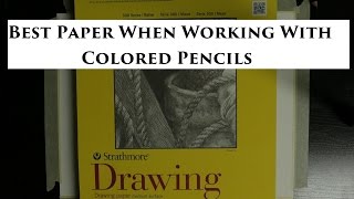 Best Papers to use when working with Colored Pencils [upl. by Newcomer]