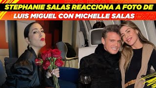 Stephanie Salas reacciona a foto de Luis Miguel con su hija Michelle Salas🤩👏🏻 [upl. by Ime]