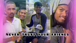 Never trust your friends jaikrishna [upl. by Enoved]