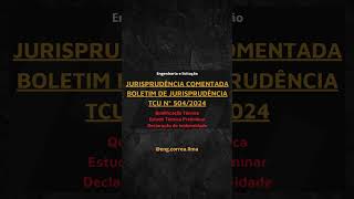Boletim de Jurisprudência TCU 5042024 licitacao engenharia arquitetura direito tcu obras [upl. by Hamon2]