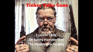 Custom SampW 38 Safety Hammerless The Steampunk Snubby [upl. by Carmel]