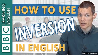 BBC English Masterclass Inversion 1 After Negative or Limiting Adverbs [upl. by Hakaber]