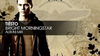 Tiësto  Bright Morningstar [upl. by Nimajaneb]