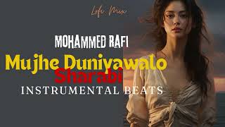 Mujhe Duniyawalo Sharabi Song  Mohammed Rafi Superhit Song  Lofi Beat Mix Song [upl. by Marabelle]