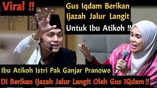 Viral  Gus Iqdam Berikan Ijazah Jalur Langit Untuk Ibu Atikoh Istri Pak Ganjar Pranowo [upl. by Cleo]