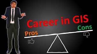 Career in GIS  Pros and Cons [upl. by Arata]