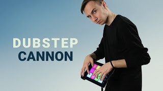 Dubstep Cannon  Drum Pad Machine [upl. by Katlin]