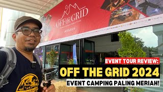 Jom tengok apa ada di OFF THE GRID 2024 event camping paling meriah mykhalishjourney [upl. by Elleinod]