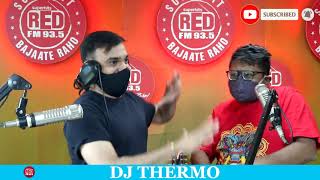 RETURN OF DJ THERMO  RED MURGA  RJ PRAVEEN  RED FM [upl. by Yntirb]