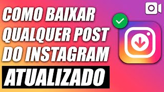 COMO BAIXAR STORIES REELS VÍDEOS E FOTOS DO INSTAGRAM [upl. by Aikahc532]