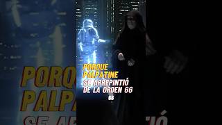 🚀Porque Palpatine se arrepintió de ejecutar la orden 66🚀starwars sith jedi palpatine [upl. by Sidky]