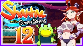 SHANTAE AND THE SEVEN SIRENS  12 🧞‍♀️ Wo der Frosch die Locken hat [upl. by Hooker]