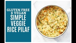 Simple Veggie Rice Pilaf Gluten Free Vegan [upl. by Okihcas]