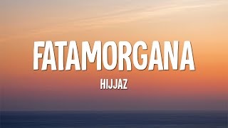 Hijjaz  Fatamorgana Lirik [upl. by Adnawal25]