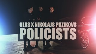 OLAS ft Nikolajs Puzikovs  Policists [upl. by Walrath]