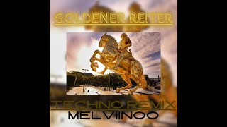 Goldener Reiter Techno by MELVIINO [upl. by Martainn]