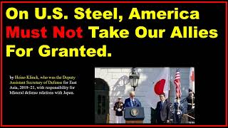 On US Steel America Must Not Take Our Allies For Granted [upl. by Ruel]