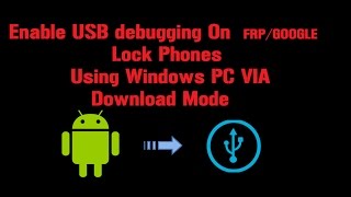 How to Enable USB Debugging Mode Unlock BootloaderADB on FRP Locked Samsung Devices To Remove 2017 [upl. by Eisor]