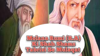 Molana Rumi RA Ki Shah Shams Tabrizi Se Mulaqat zeeshan nasir  fm 101 [upl. by Hevak134]