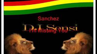 sanchez Im Missing You [upl. by Rennug]