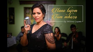 Hanv Tujem Tum Mhozo  By Wilma Lopes Official Video  Konkani Love Song [upl. by Jakoba]