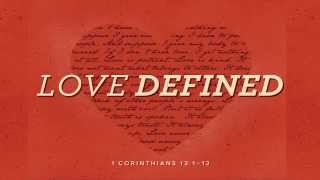 1 Corinthians 13 113 LOVE Biblically Defined [upl. by Gnat851]