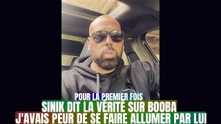 Sinik Avait Peur de se faire Allumer par Booba il Dit la Vérité pour la première fois  exclu [upl. by Lindbom761]