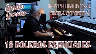 18 BOLEROS ESENCIALES  OMAR GARCIA  HAMMOND ORGAN amp KEYBOARDS [upl. by Kiehl]