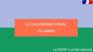 Nouveaux maires  le calendrier fiscal du maire [upl. by Hufnagel]