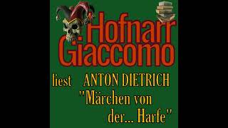 Anton Dietrich  Märchen von der höchst wunderbaren und herrlichen selbstspielenden Harfe [upl. by Synned]