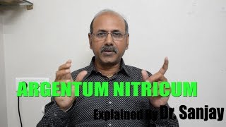 Argentum nitricum Explained by Dr Sanjay [upl. by Ailina]