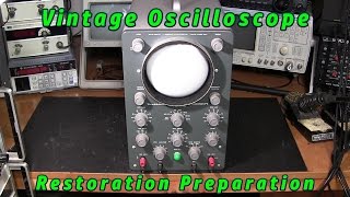 Old Oscilloscope The Steps Needed For Restoration [upl. by Gilead621]