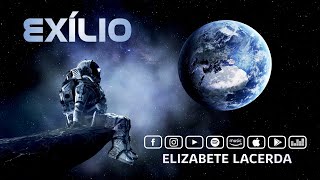 Elizabete Lacerda 🎵 EXÍLIO 🌍 [upl. by Cleary89]