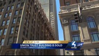 Pittsburghs Union Trust Building sold by sheriff [upl. by Ihcekn857]