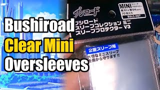 Bushiroad Clear Mini Oversleeves Review [upl. by Lavine529]