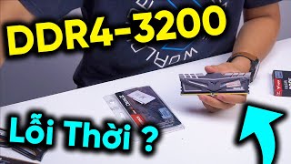 TNCN  RAM DDR43200 lỗi thời chưa  Dùng được NGON trong 2022 không [upl. by Steffane]