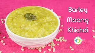 Barley Moong Khichdi  8 months Baby Food Recipe [upl. by Aehsila]