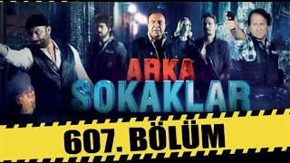 ARKA SOKAKLAR 607 BÖLÜM  FULL HD [upl. by Eilsil]