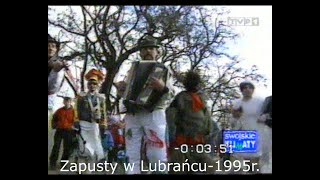 Zapusty w Lubrańcu1995 rok [upl. by Ogawa239]