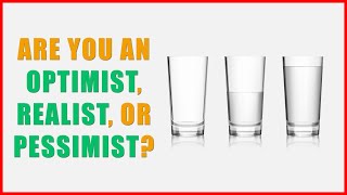 Are You An Optimist Pessimist Or Realist Personality Test [upl. by Lacie]