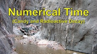 Numerical Time Candy amp Radioactive decay [upl. by Nyloj]