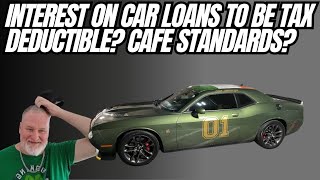 Interest On Car Loans To Be Tax Deductible Cafe Standards Gone YES [upl. by Naujd]