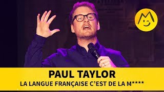 Paul Taylor  La langue française cest de la m [upl. by Gianni]